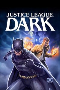 Justice League Dark ศึกซูเปอร์ฮีโร่ อนิเมะ
