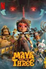 Maya and the Three อนิเมชั่น