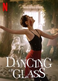 Dancing on Glass หนังออนไลน์ 2022 พากย์ไทย
