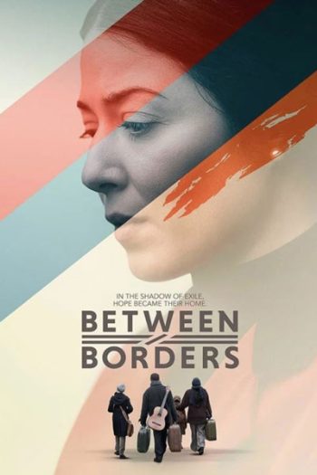 Between Borders ดูหนังออนไลน์ 2025)