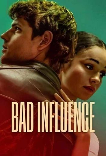 Bad Influence ดูหนังใหม่ 2025 พากย์ไทย Netflix