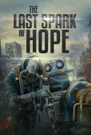 The Last Spark of Hope ดูหนังฟรี 2023